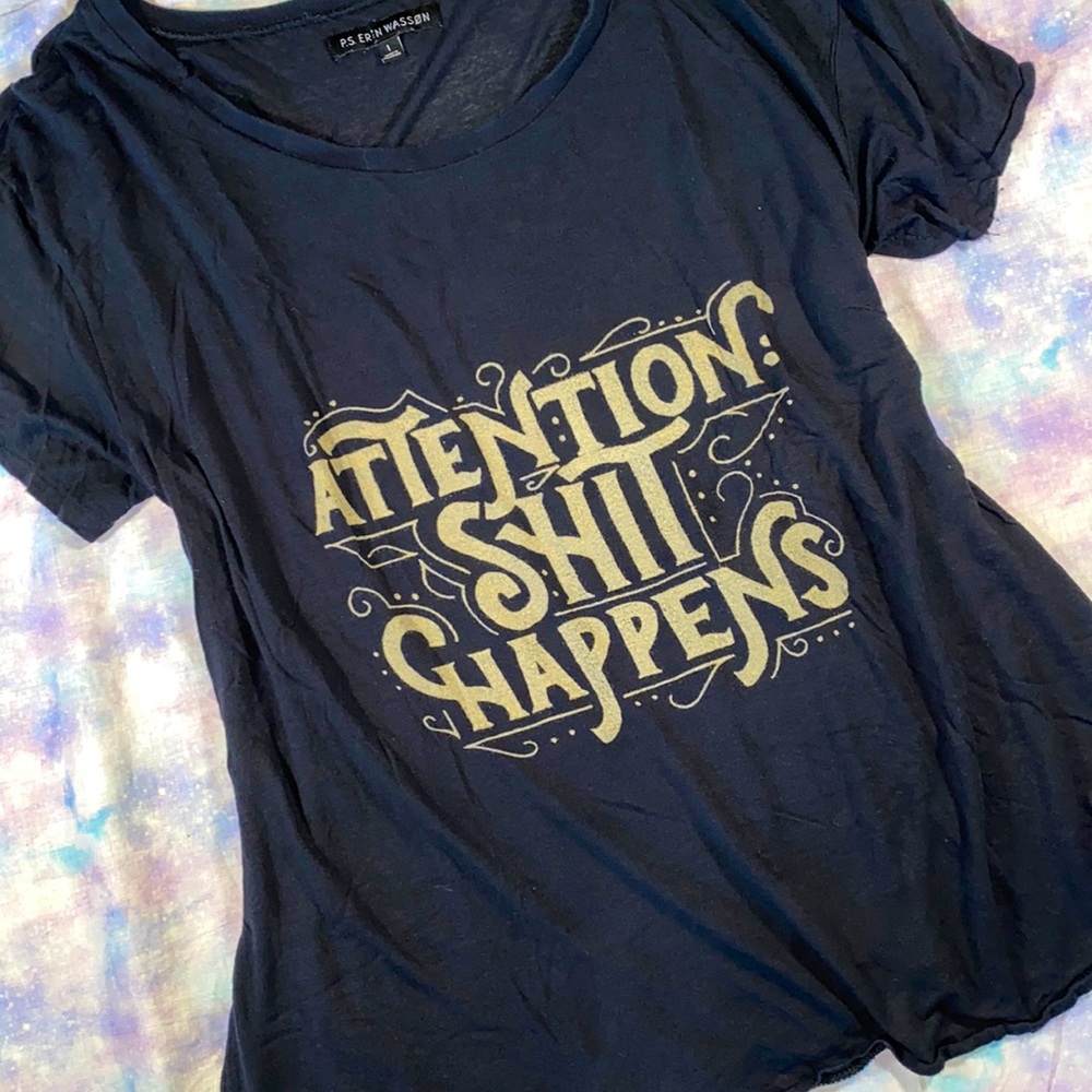 P.S. Erin Wasson • “Attention: Shit Happens” Relaxed Fit Cheeky Tee